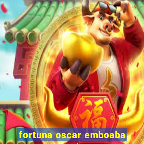 fortuna oscar emboaba